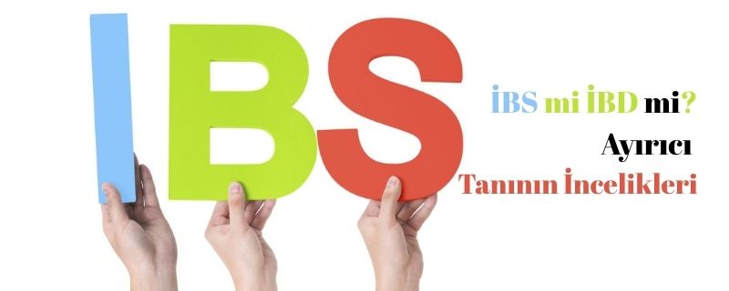 IBS mi IBD mi Ayirici Taninin Incelikleri