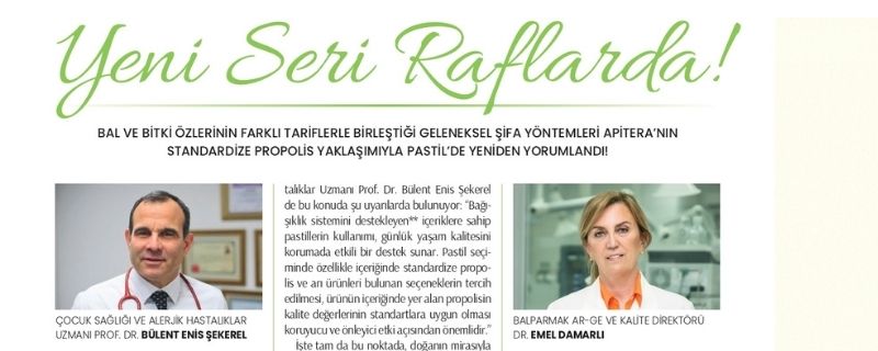 Apitera Pastil Propolis Yeni Seri Tanıtımı - Uzman Görüşleri ile Prof. Dr. Bülent Enis Şekerel ve Dr. Emel Damarlı